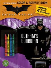 Cover of: Batman Begins Color & Activity Book with Crayons: Gotham's Guardian (Batman Begins)