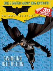 Cover of: Batman Begins Sticker Storybook: Swinging into Action (Batman Begins)