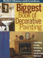 Cover of: Biggest Book of Decorative Painting by Better Homes and Gardens