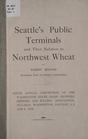 Cover of: Seattle's public terminals and their relation to northwest wheat