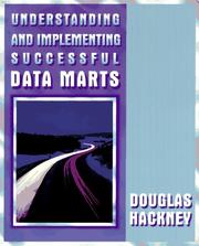 Understanding and implementing successful data marts by Douglas Hackney