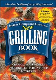 Cover of: New Grilling Book by Better Homes and Gardens