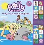 Cover of: Polly's Best Beach Day Ever! (Polly Pocket)