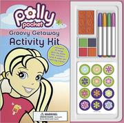 Polly Pocket Groovy Getaway Activity Kit by Alrica Goldstein