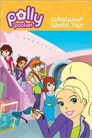 Cover of: Whirlwind World Tour (Polly Pocket)