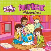 Cover of: Pollytastic Adventure (Polly Pocket) by Alrica Goldstein