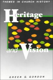 Heritage and vision by Greer G. Gordon