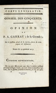 Cover of: Opinion de P.A. Garrau (de la Gironde), sur le syste me pe nal de la marine, suivie de trois projets de re solution by Pierre-Anselme Garrau