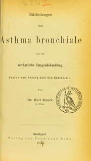 Cover of: Mittheilungen ©ơber Asthma bronchiale und die mechanische Lungenbehandlung: nebst einem Anhang ©ơber den Hustenreiz