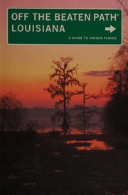 Cover of: Louisiana: off the beaten path : a guide to unique places