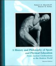 Cover of: A history and philosophy of sport and physical education by Robert A. Mechikoff