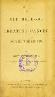 Cover of: The old methods of treating cancer compared with the new