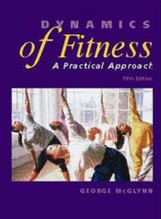 Dynamics of fitness by George McGlynn, McGlynn
