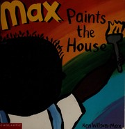 Cover of: Max paints the house by Ken Wilson-Max