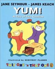 Cover of: Yum! A Tale of Two Cookies by Jane Seymour, James Keach