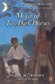 Cover of: Moon of Two Dark Horses by Sally M. Keehn, Sally M. Keehn