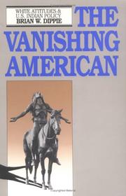 The vanishing American by Brian W. Dippie