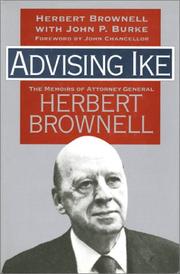 Advising Ike by Herbert Brownell, Brownell, Herbert.