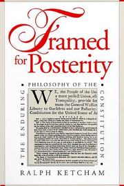 Cover of: Framed for posterity: the enduring philosophy of the Constitution