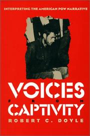 Cover of: Voices from captivity by Robert C. Doyle