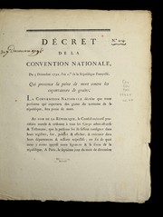 Cover of: De cret de la Convention nationale, du 5 de cembre 1792, l'an 1er. de la Re publique franc ʹoise, qui prononce la peine de mort contre les exportateurs de grains