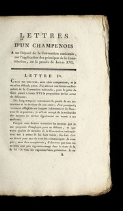 Cover of: Lettres d'un Champenois a   un de pute  de la Convention nationale sur l'application des principes de la Constitution, ou le proce  s de Louis XVI by Louis XVI Trial and Execution Collection (Newberry Library)