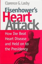 Cover of: Eisenhower's heart attack: how Ike beat heart disease and held on to the presidency