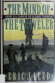Cover of: The Mind of the Traveler: From Gilgamesh to Global Tourism