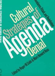 Cultural strategies of agenda denial by Roger W. Cobb, Marc Howard Ross
