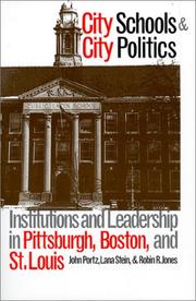 Cover of: City Schools and City Politics: Institutions and Leadership in Pittsburgh, Boston, and St. Louis (Studies in Government and Public Policy)