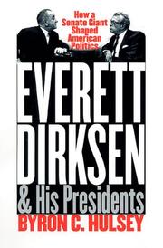 Cover of: Everett Dirksen and his presidents by Byron C. Hulsey