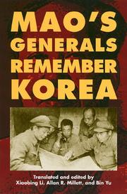 Mao's generals remember Korea by Xiaobing Li, Allan R. Millett, Bin Yu