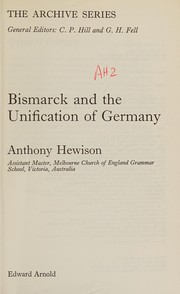 Cover of: Bismarck and the unification of Germany by Anthony Hewison