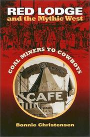 Cover of: Red Lodge and the mythic West: coal miners to cowboys