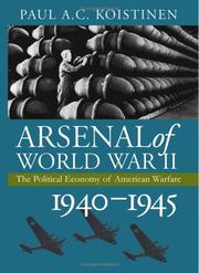 Cover of: Arsenal of World War II: the political economy of American warfare, 1940-1945