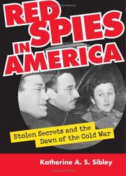 Cover of: Red spies in America: stolen secrets and the dawn of the Cold War
