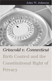 Cover of: Griswold V. Connecticut: Birth Control And The Constitutional Right Of Privacy (Landmark Law Cases & American Society)