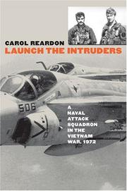 Cover of: Launch The Intruders: A Naval Attack Squadron In The Vietnam War, 1972 (Modern War Studies)