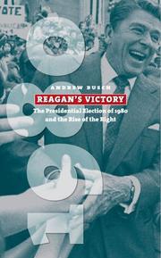 Cover of: Reagan's victory: the presidential election of 1980 and the rise of the right