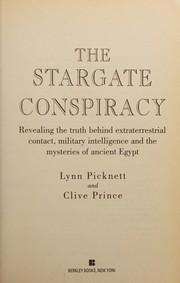Cover of: The Stargate conspiracy: revealing the truth behind extraterrestrial contact, military intelligence, and the mysteries of ancient Egypt