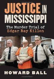 Justice in Mississippi by Howard Ball