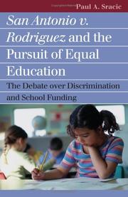 San Antonio V. Rodriguez And the Pursuit of Equal Education by Paul A. Sracic