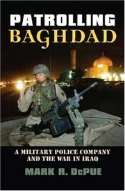 Patrolling Baghdad by Mark R. Depue
