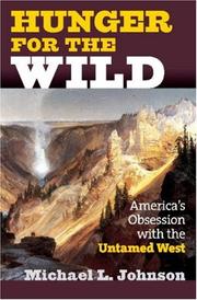 Cover of: Hunger for the Wild: America's Obsession With the Untamed West