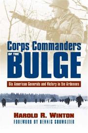 Cover of: Corps Commanders of the Bulge: Six American Generals and Victory in the Ardennes (Modern War Studies)