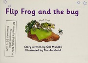 Cover of: Flip Frog and the Bug by Gill Munton, Tim Archbold, Ruth Miskin