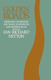 Cover of: Golden roads: migration, pilgrimage, and travel in mediaeval and modern Islam