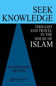 Cover of: Seek Knowledge: Thought and Travel in the House of Islam