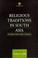 Cover of: Religious Traditions in South Asia
