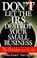 Cover of: Don't let the IRS destroy your small business